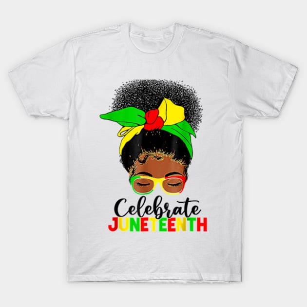 Awesome Messy Bun Juneteenth Celebrate 1865 June 19th T-Shirt by Madridek Deleosw